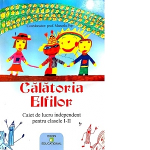 Calatoria Elfilor (caiet de lucru independent pentru clasele I - II)