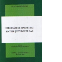 Cercetari de Marketing. Sinteze si studiu de caz