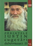Parintele Justin - Cugetari duhovnicesti (volumul II)
