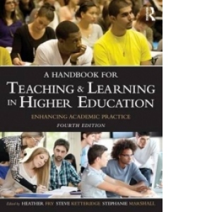 Handbook For Teaching and Learning In Higher Education (4th edition)