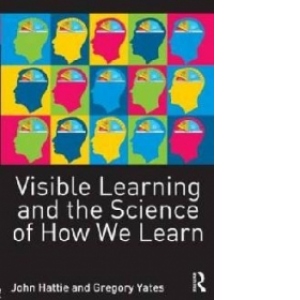 Visible Learning and The Science Of How We Learn