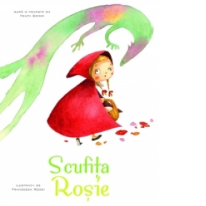 Scufita Rosie (Povesti ilustrate)