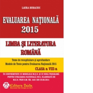 Evaluarea Nationala 2015. Limba si Literatura Romana