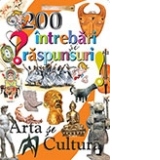 200 de intrebari si raspunsuri - Arta si Cultura