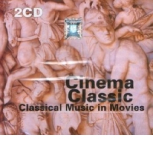 Cinema Classic : Classical Music in Movies (2CD)