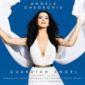 Angela Gheorghiu - Guardian Angel