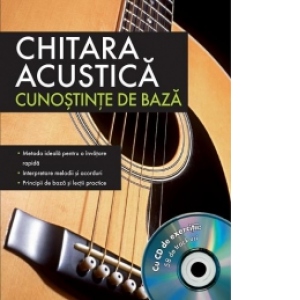 Chitara acustica - Cunostinte de baza (cu CD de exercitii: 58 de track-uri)