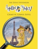 Agatha Mystery - Crima pe Turnul Eiffel (Vol 5)