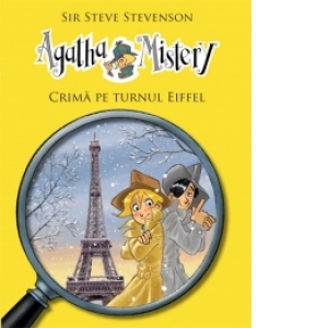 Agatha Mystery - Crima pe Turnul Eiffel (Vol 5)