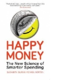Happy Money - The New Science of Smarter Spending