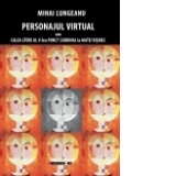 Personajul virtual sau calea catre al V-lea punct cardinal la Matei Visniec