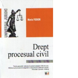 Drept procesual civil (2014). Teoria generala. Judecata in prima instanta. Caile de atac
