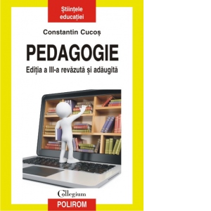 Pedagogie. Editia a III-a revazuta si adaugita adaugita poza bestsellers.ro