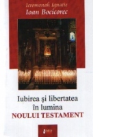 Iubirea si libertatea in lumina Noului Testament