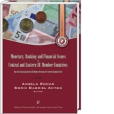 Monetary, Banking and Financial Issues in Central and Eastern EU Member Countries: How Can Central and Eastern EU Members Overcome the Current Economic Crisis? (Vol.III)
