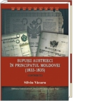 Supusii austrieci in Principatul Moldovei (1833-1835). Contributii