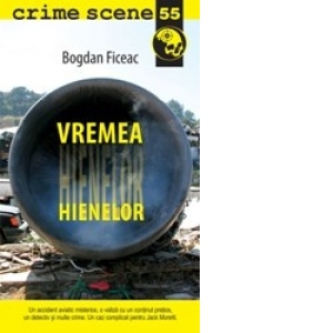 Vremea hienelor (crime scene 55)
