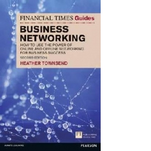 Financial Times Guide To Business Networking 2Nd