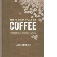 World Atlas Of Coffee