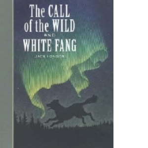 Call of the Wild and White Fang