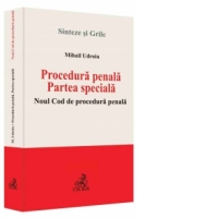 Procedura penala. Partea speciala. Noul Cod de procedura penala