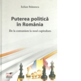 Puterea politica in Romania. De la comunism la noul capitalism