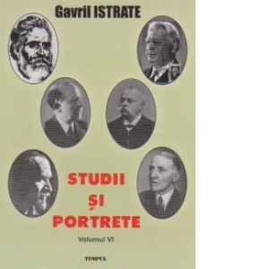 Studii si portrete (volumul VI)