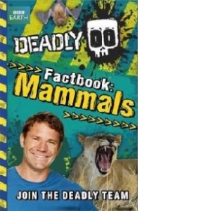 Deadly Factbook 1: Mammals