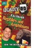 Deadly Factbook 3: Reptiles and Amphibians