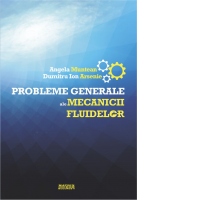 Probleme generale ale mecanicii fluidelor