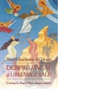 Despre pacat si urmarile sale Cuvinte la Postul Mare despre moarte