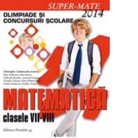 MATEMATICA. OLIMPIADE SI CONCURSURI SCOLARE 2014. CLASELE VII-VIII