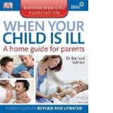 When Your Child Is Ill - A home guide for parents