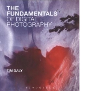 The Fundamentals Of Digital Photography