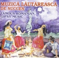 CD MUZICA LAUTAREASCA DE SUCCES / FAMOUS ROMANIAN GIPSY MUSIC