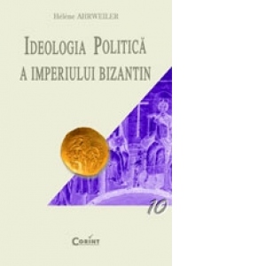 IDEOLOGIA POLITICA A IMPERIULUI BIZANTIN