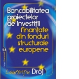 Bancabilitatea proiectelor de investitii finantate din fonduri structurale europene