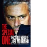 The Special One - The Secret World of Jose Mourinho