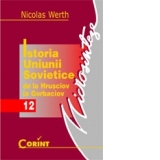 ISTORIA UNIUNII SOVIETICE - DE LA HRUSCIOV LA GORBACIOV