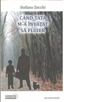 Cand tata m-a invatat sa fluier