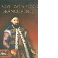 Civilizatia epocii Brancovenesti