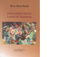 Limba romana literara in presa din Transilvania