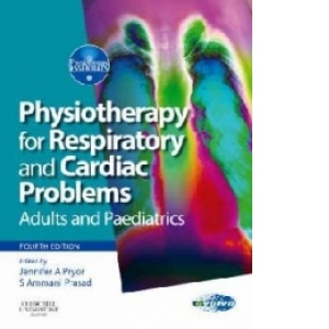 Physiotherapy for Respiratory and Cardiac Problems - Adults and Paediatrics