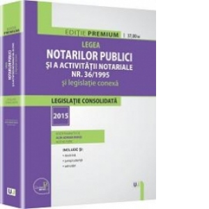 Legea notarilor publici si a activitatii notariale nr. 36/1995 si legislatie conexa