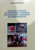 Selectia initiala si instruirea copiilor in gimnastica aerobica de performanta