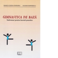 Gimnastica de baza. Indrumar pentru lucrari practice