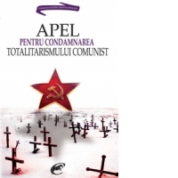 Apel pentru condamnarea totalitarismului comunist