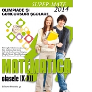 MATEMATICA. OLIMPIADE SI CONCURSURI SCOLARE 2014. CLASELE IX-XII
