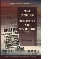 Presa din Moldova si problematica unirii Principatelor (1855-1858)