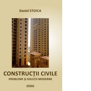 Constructii civile. Probleme si solutii moderne